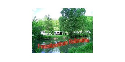 Campingplätze - Liegt am Fluss/Bach - Deutschland - Campingplatz Rossmühle